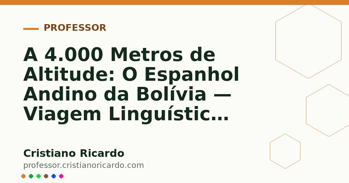 Card OG automático: A 4.000 Metros de Altitude: O Espanhol Andino da Bolívia — Viagem Linguística (2021)