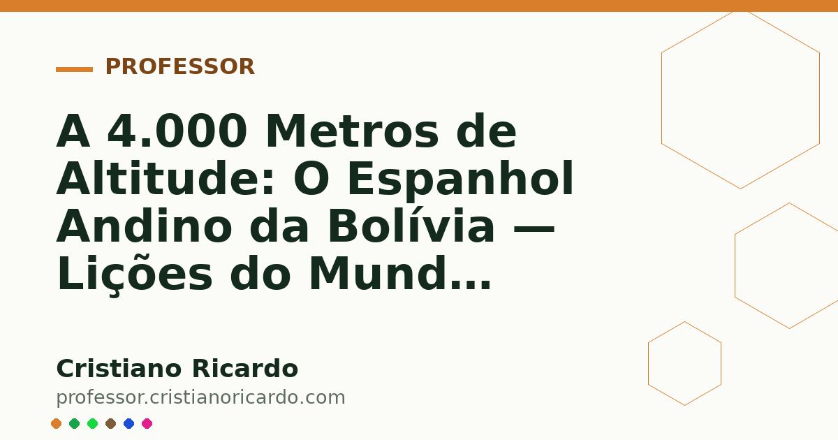 Card OG automático: A 4.000 Metros de Altitude: O Espanhol Andino da Bolívia — Lições do Mundo Hispânico (2024)