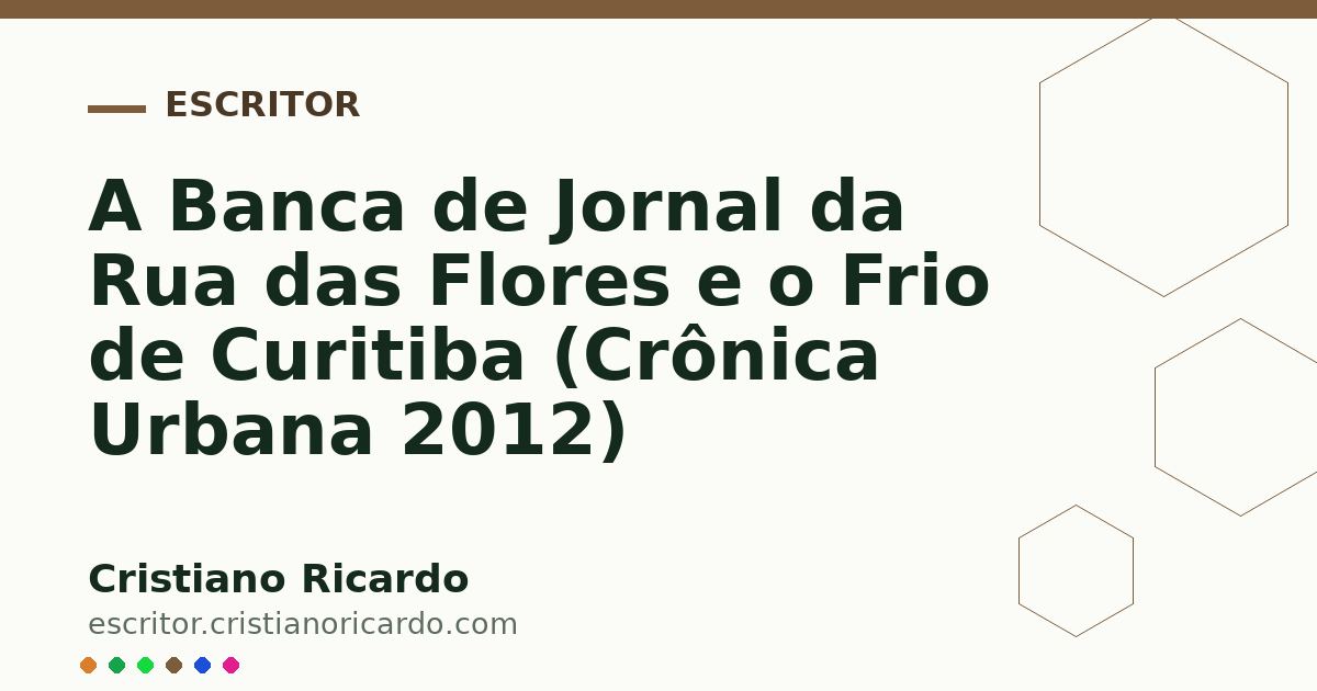 Card OG automático: A Banca de Jornal da Rua das Flores e o Frio de Curitiba (Crônica Urbana 2012)