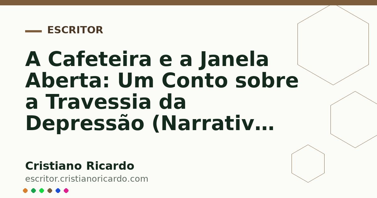Card OG automático: A Cafeteira e a Janela Aberta: Um Conto sobre a Travessia da Depressão (Narrativa 2021)