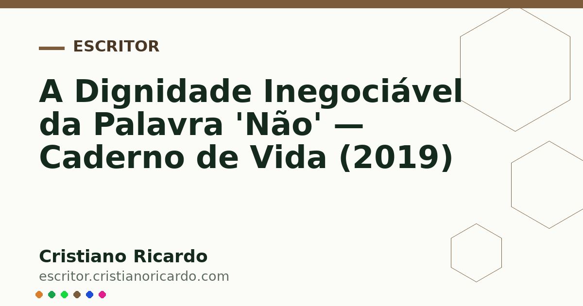 Card OG automático: A Dignidade Inegociável da Palavra 'Não' — Caderno de Vida (2019)