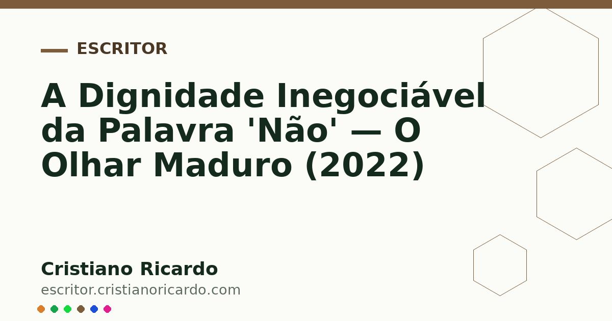 Card OG automático: A Dignidade Inegociável da Palavra 'Não' — O Olhar Maduro (2022)