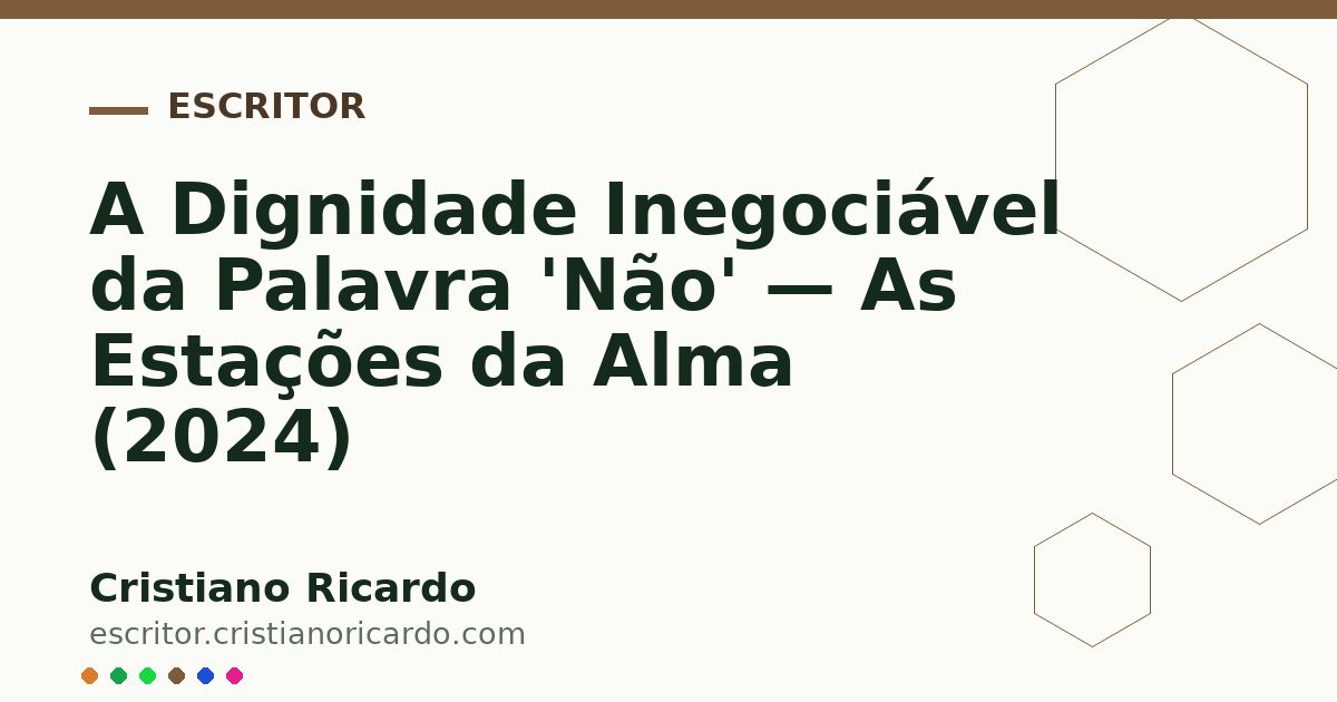 Card OG automático: A Dignidade Inegociável da Palavra 'Não' — As Estações da Alma (2024)