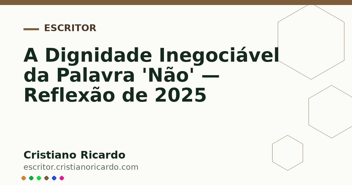 Card OG automático: A Dignidade Inegociável da Palavra 'Não' — Reflexão de 2025