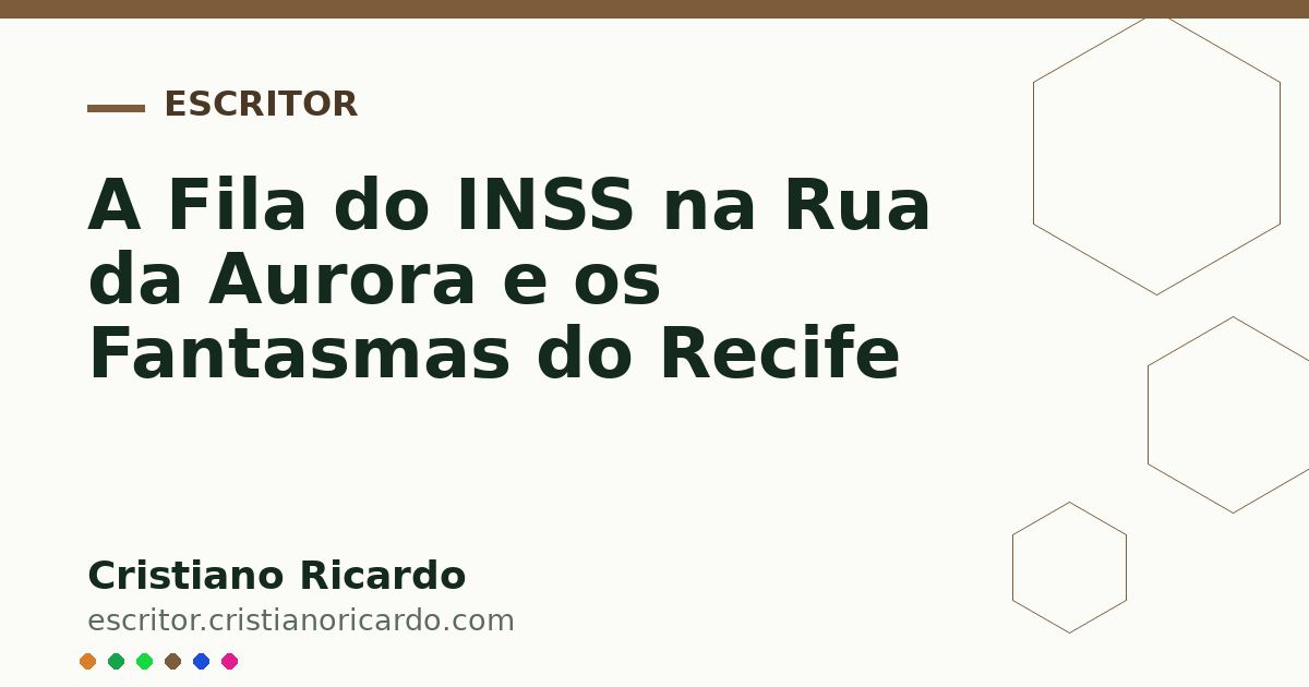 Card OG automático: A Fila do INSS na Rua da Aurora e os Fantasmas do Recife