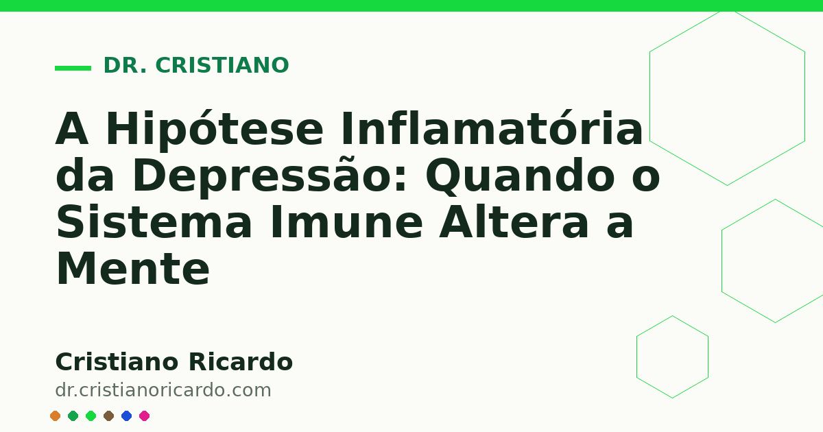 Card OG automático: A Hipótese Inflamatória da Depressão: Quando o Sistema Imune Altera a Mente