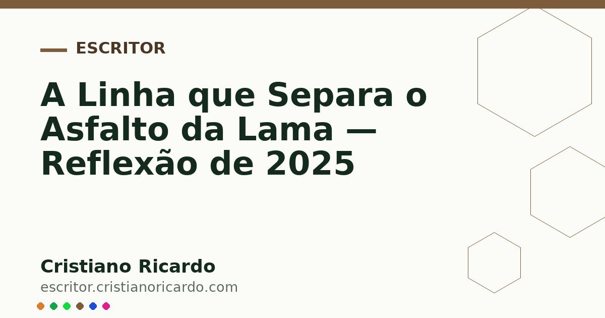 Card OG automático: A Linha que Separa o Asfalto da Lama — Reflexão de 2025