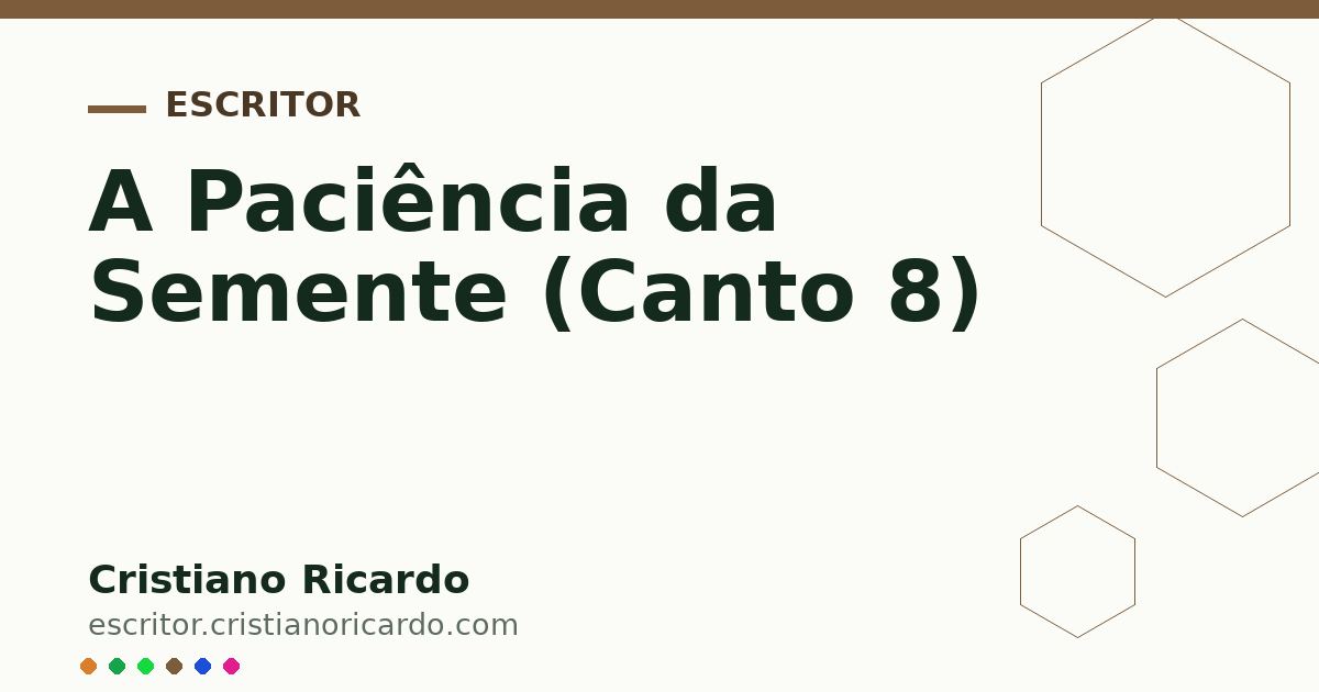 Card OG automático: A Paciência da Semente (Canto 8)