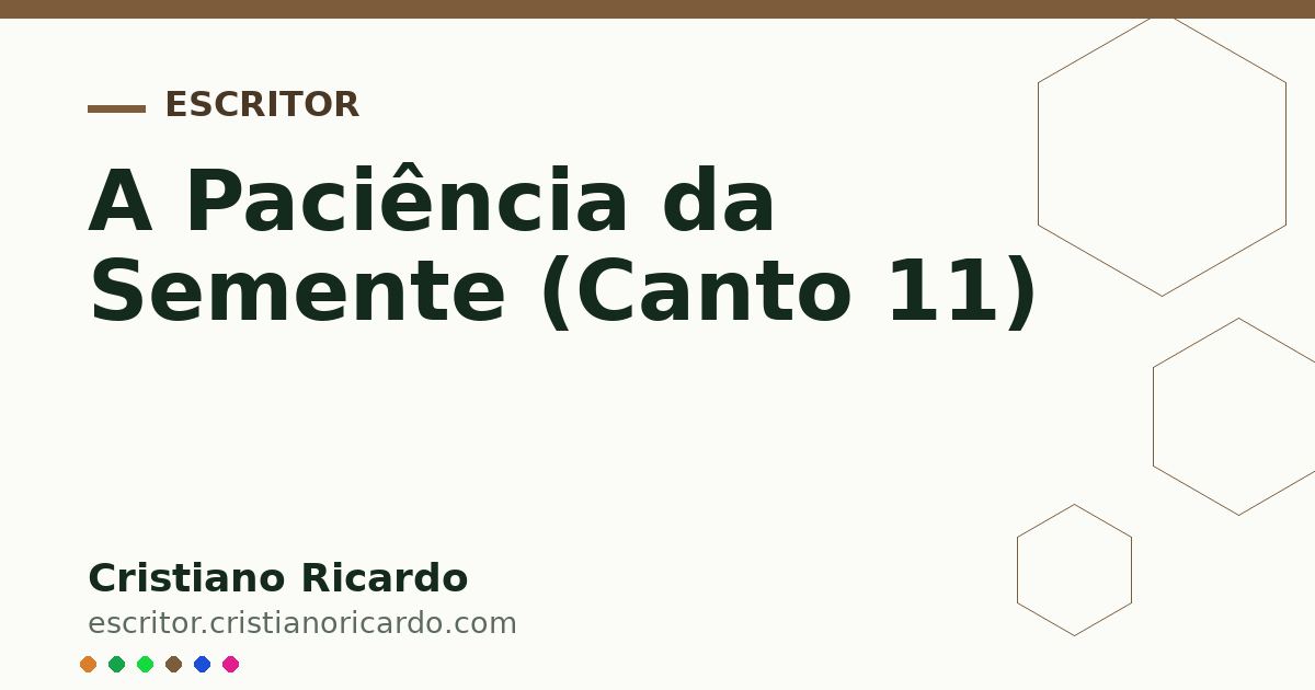 Card OG automático: A Paciência da Semente (Canto 11)