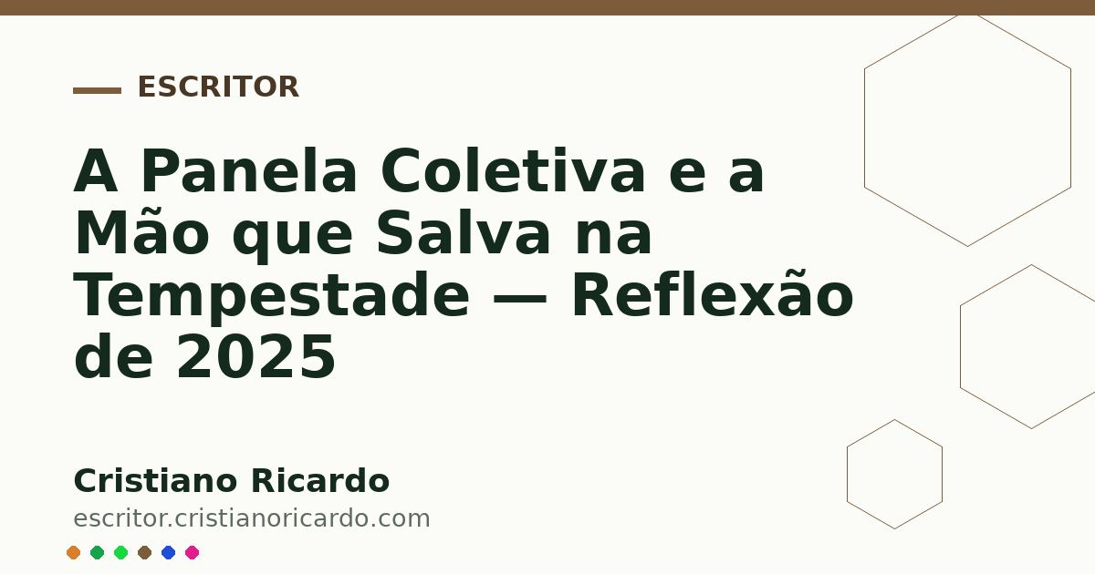 Card OG automático: A Panela Coletiva e a Mão que Salva na Tempestade — Reflexão de 2025