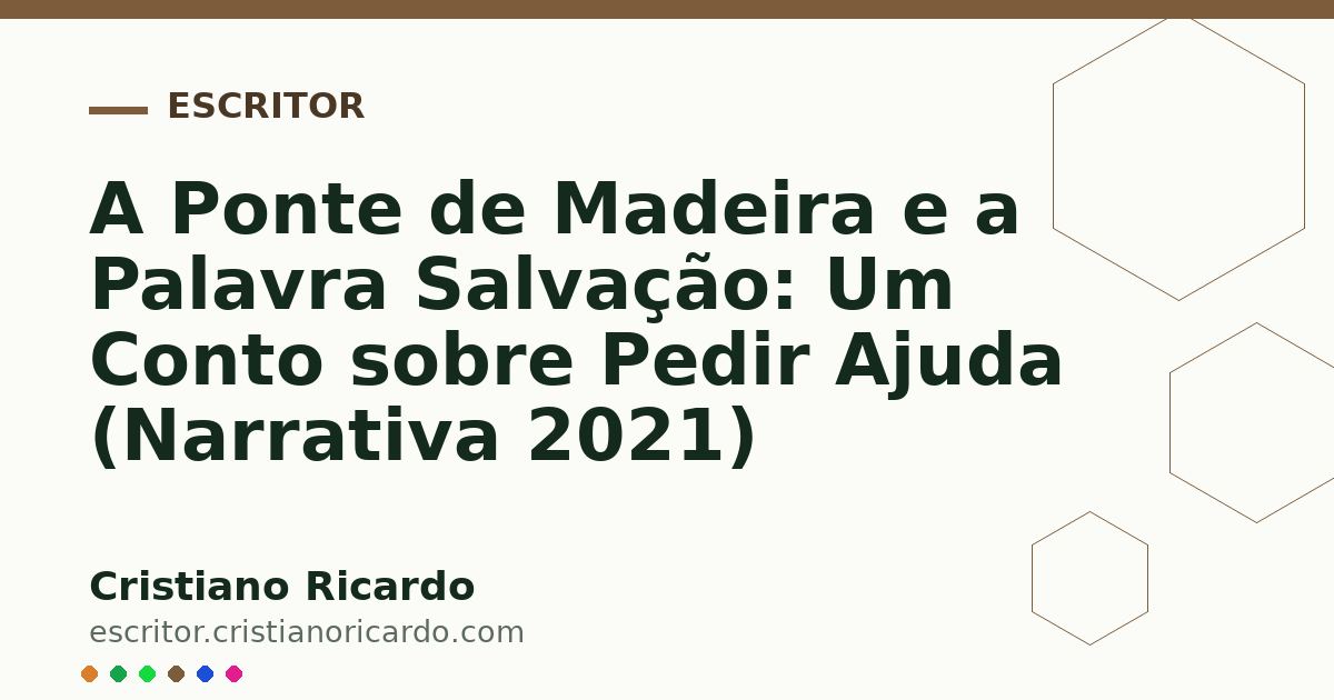 Card OG automático: A Ponte de Madeira e a Palavra Salvação: Um Conto sobre Pedir Ajuda (Narrativa 2021)