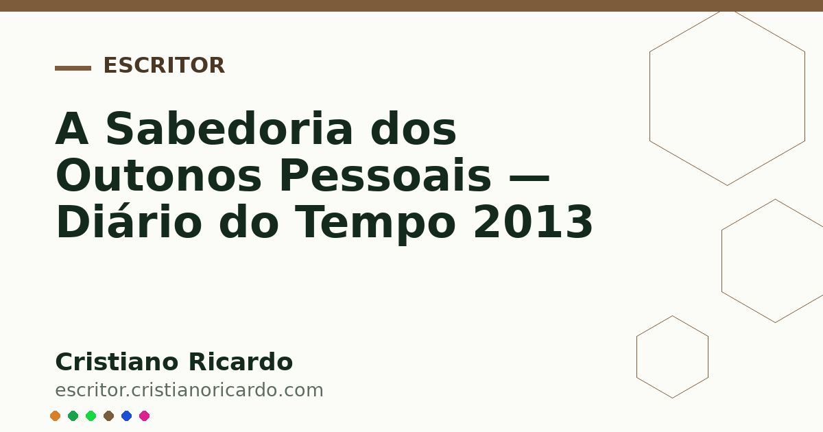 Card OG automático: A Sabedoria dos Outonos Pessoais — Diário do Tempo 2013