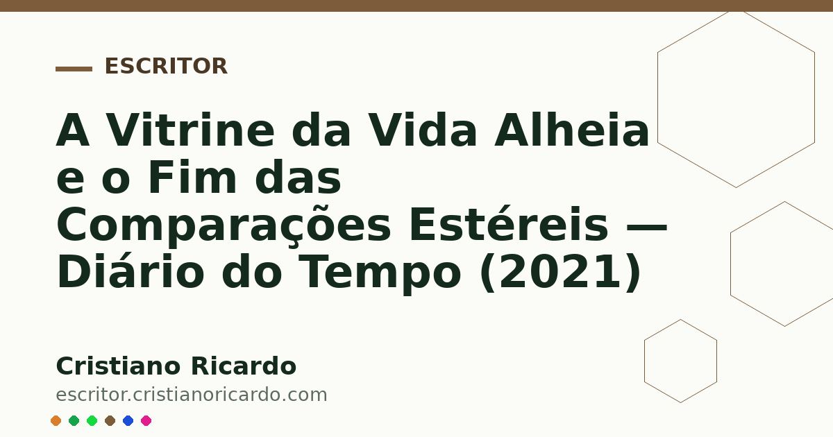 Card OG automático: A Vitrine da Vida Alheia e o Fim das Comparações Estéreis — Diário do Tempo (2021)