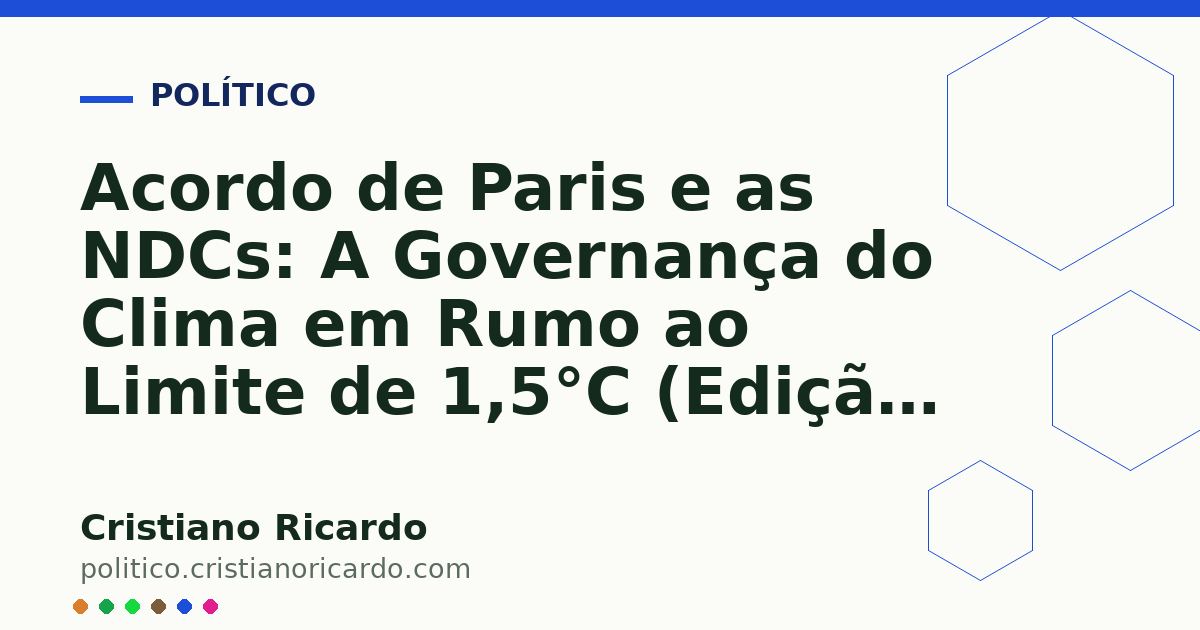 Card OG automático: Acordo de Paris e as NDCs: A Governança do Clima em Rumo ao Limite de 1,5°C (Edição 2011)