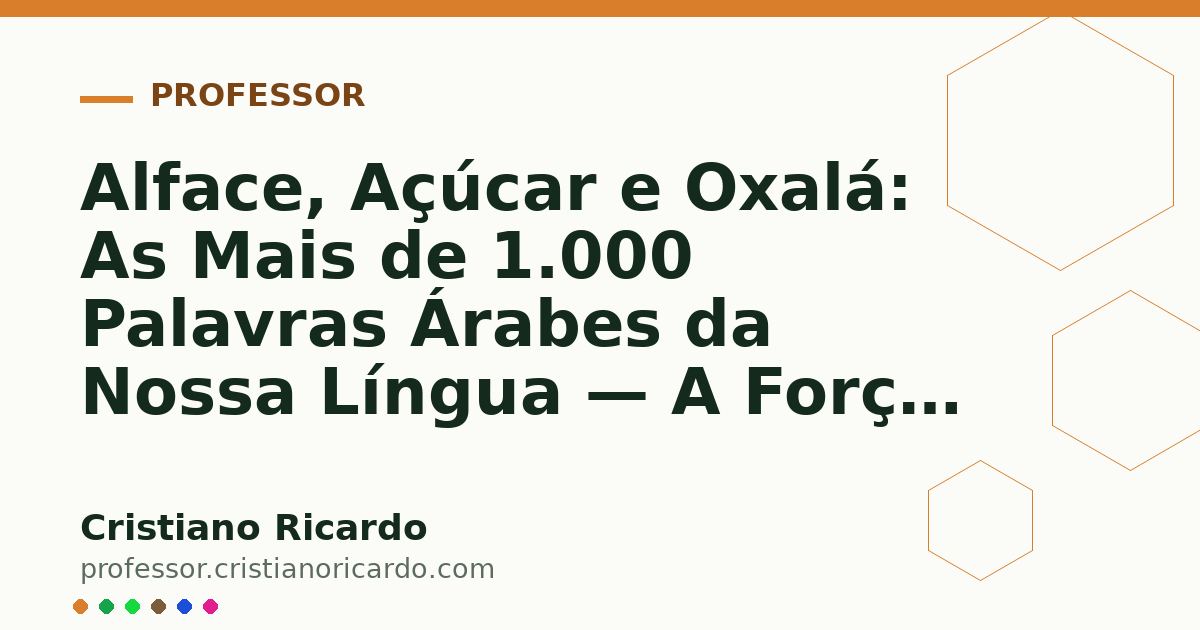 Card OG automático: Alface, Açúcar e Oxalá: As Mais de 1.000 Palavras Árabes da Nossa Língua — A Força das Palavras (2024)