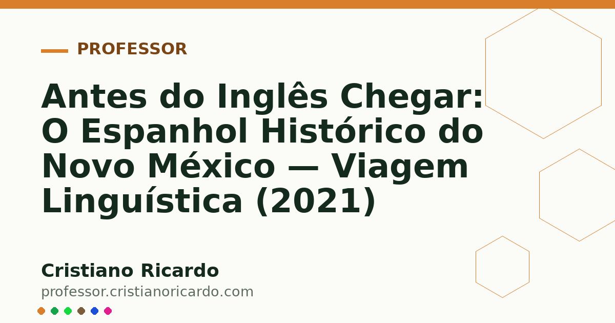 Card OG automático: Antes do Inglês Chegar: O Espanhol Histórico do Novo México — Viagem Linguística (2021)