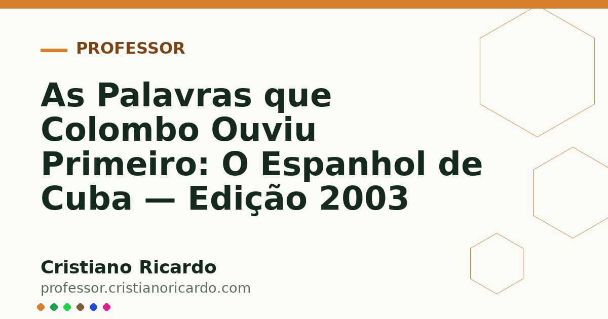 Card OG automático: As Palavras que Colombo Ouviu Primeiro: O Espanhol de Cuba — Edição 2003