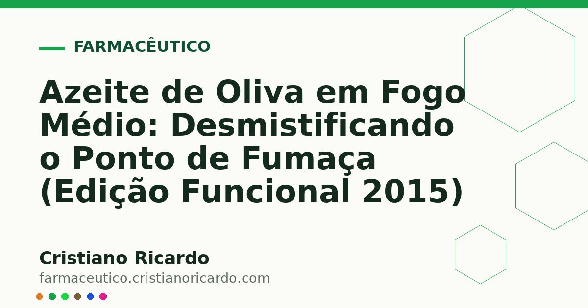 Card OG automático: Azeite de Oliva em Fogo Médio: Desmistificando o Ponto de Fumaça (Edição Funcional 2015)