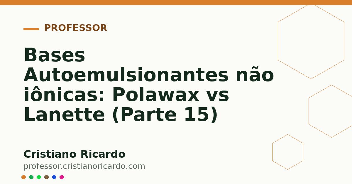 Card OG automático: Bases Autoemulsionantes não iônicas: Polawax vs Lanette (Parte 15)