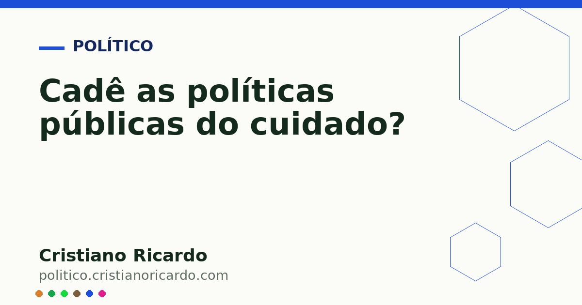 Card OG automático: Cadê as políticas públicas do cuidado?