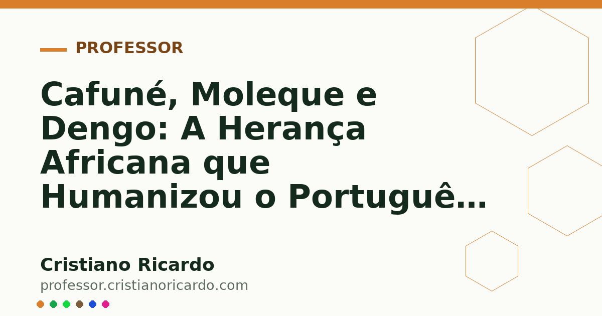 Card OG automático: Cafuné, Moleque e Dengo: A Herança Africana que Humanizou o Português — Caderno de Gramática (2021)