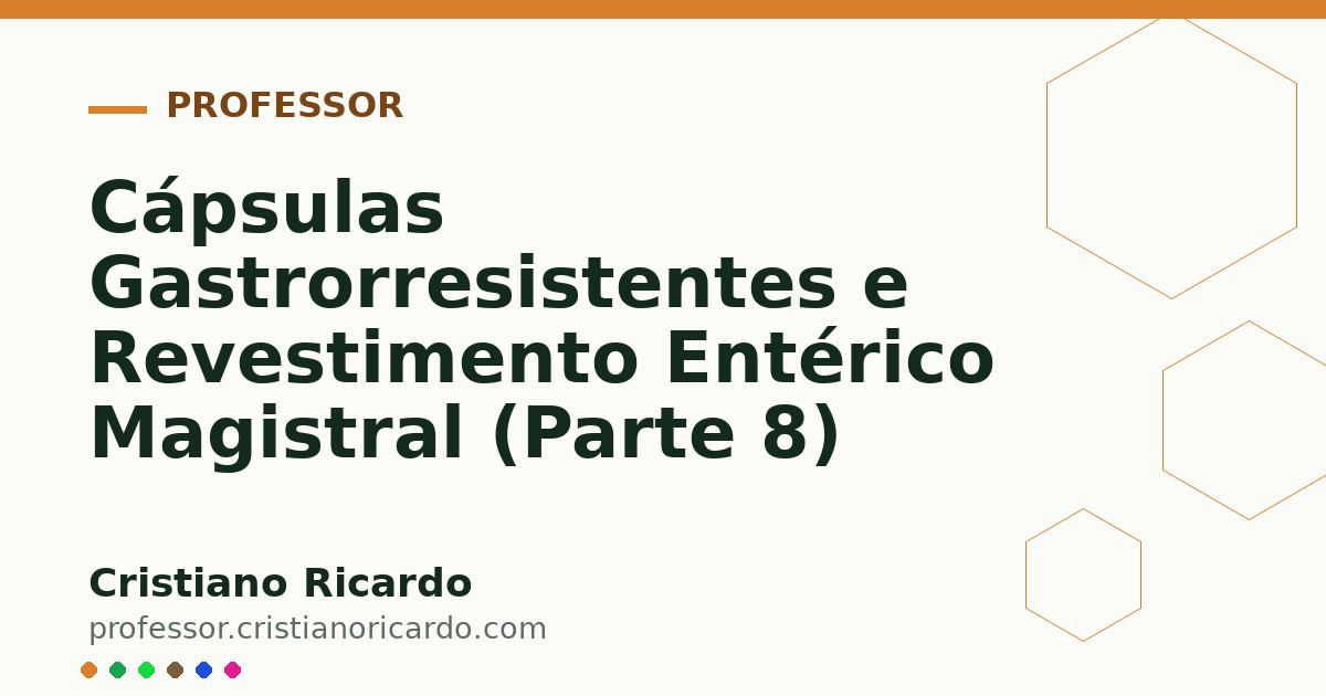 Card OG automático: Cápsulas Gastrorresistentes e Revestimento Entérico Magistral (Parte 8)