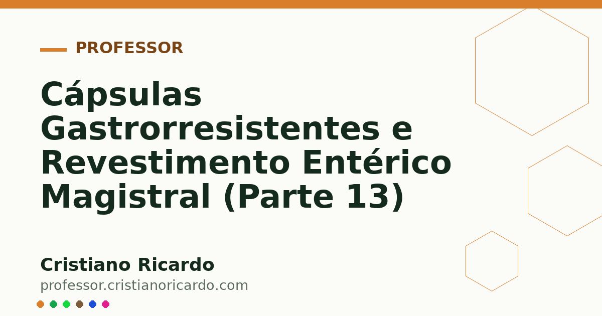 Card OG automático: Cápsulas Gastrorresistentes e Revestimento Entérico Magistral (Parte 13)