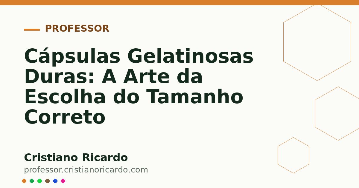 Card OG automático: Cápsulas Gelatinosas Duras: A Arte da Escolha do Tamanho Correto