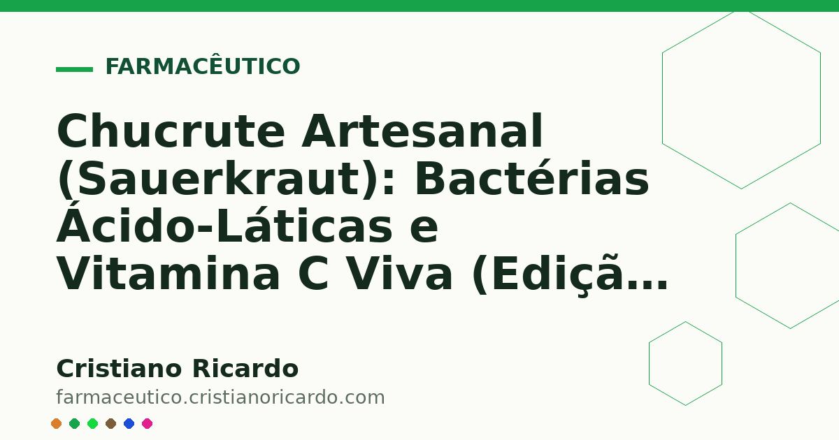 Card OG automático: Chucrute Artesanal (Sauerkraut): Bactérias Ácido-Láticas e Vitamina C Viva (Edição Funcional 2015)