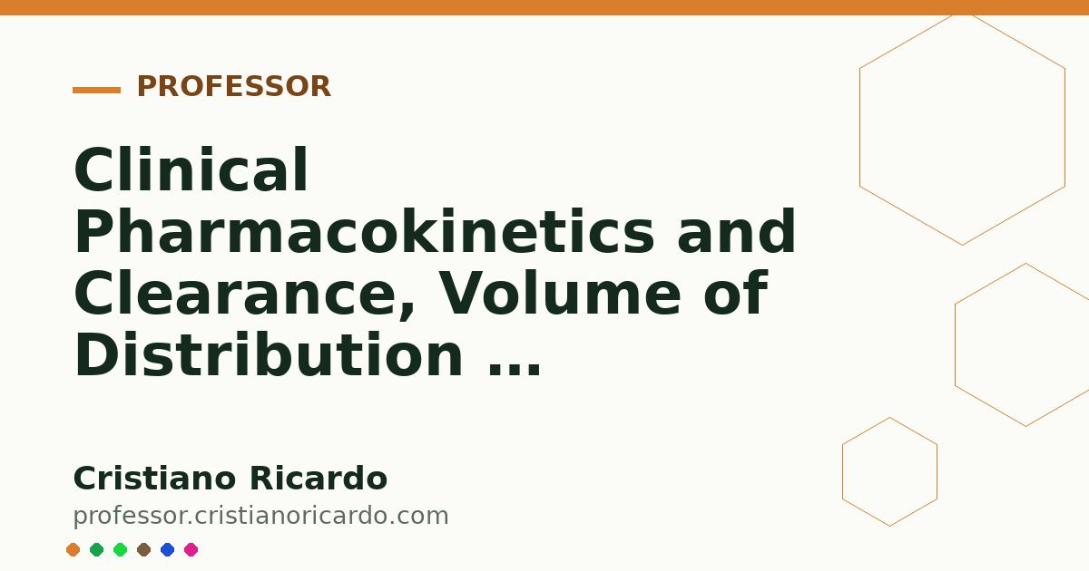 Card OG automático: Clinical Pharmacokinetics and Clearance, Volume of Distribution & Two-Compartment Models — Clinical Treatise 2009