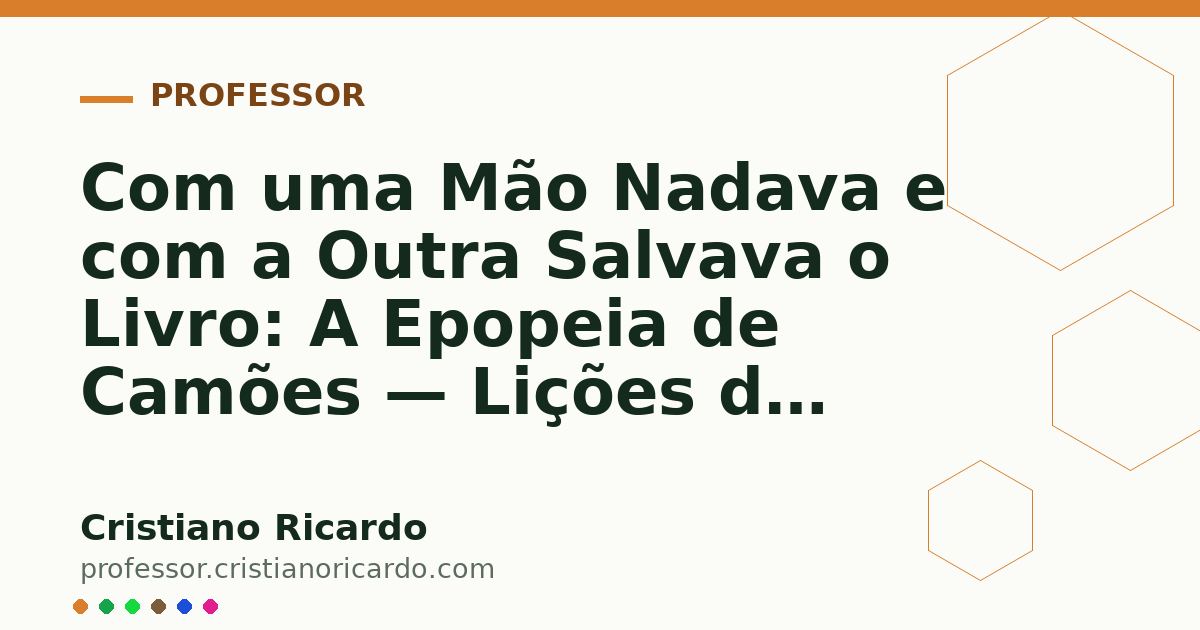 Card OG automático: Com uma Mão Nadava e com a Outra Salvava o Livro: A Epopeia de Camões — Lições de Português (2021)
