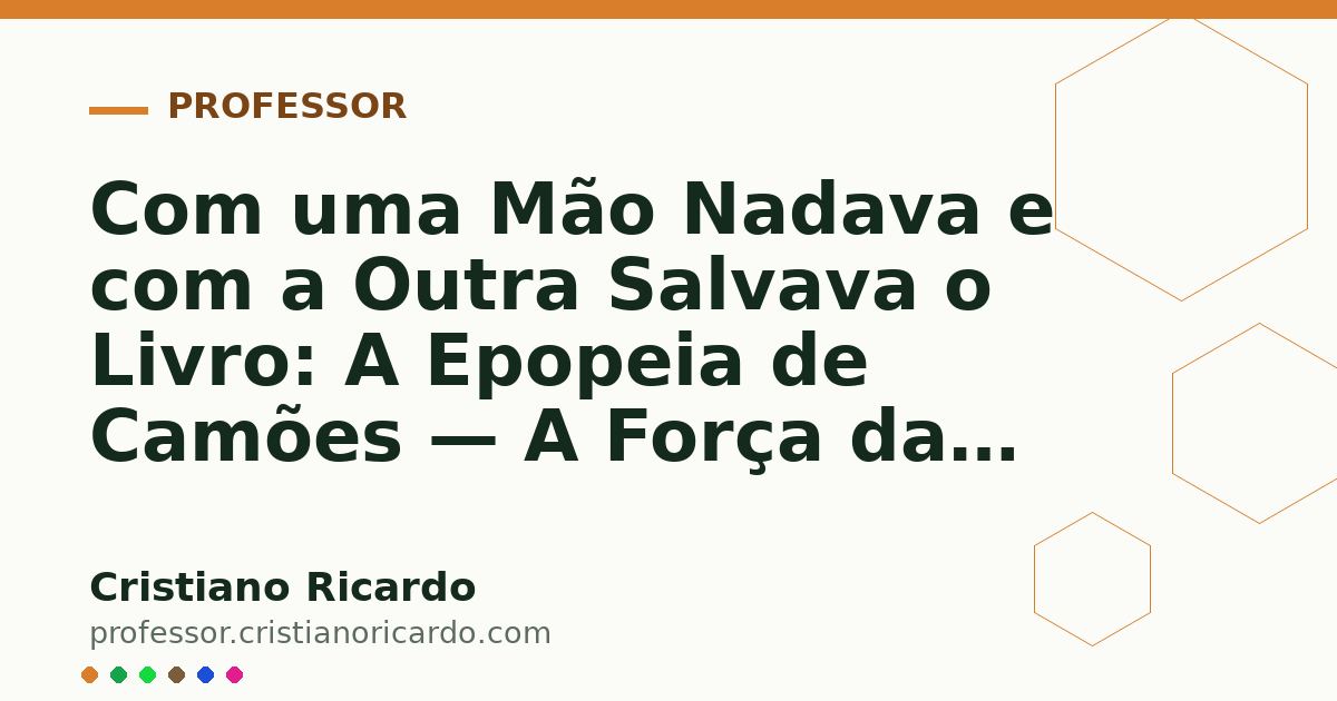 Card OG automático: Com uma Mão Nadava e com a Outra Salvava o Livro: A Epopeia de Camões — A Força das Palavras (2025)