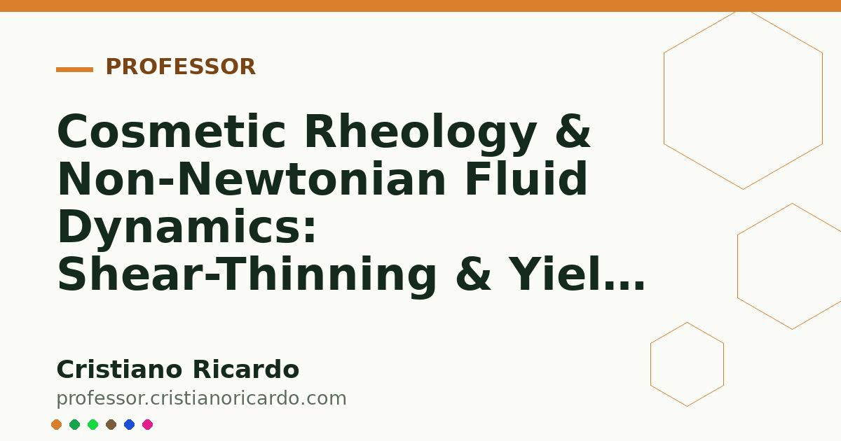 Card OG automático: Cosmetic Rheology & Non-Newtonian Fluid Dynamics: Shear-Thinning & Yield Stress (Engineering Review 2015)