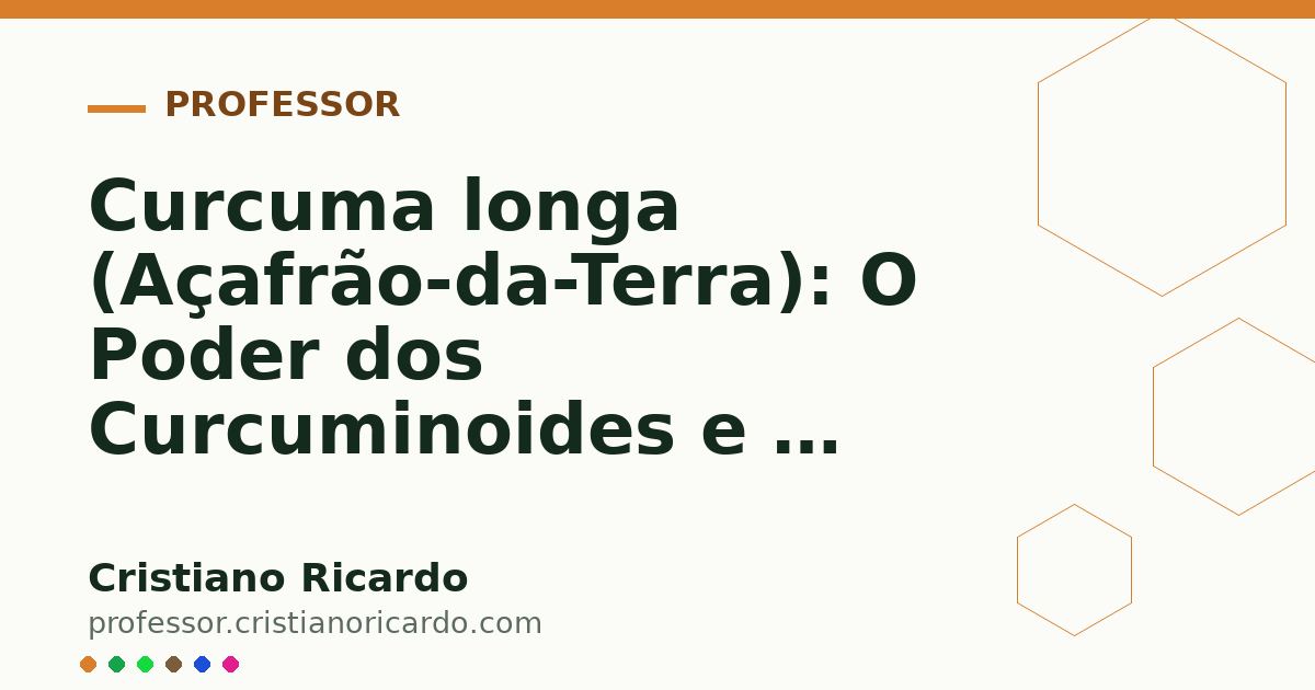 Card OG automático: Curcuma longa (Açafrão-da-Terra): O Poder dos Curcuminoides e a Regra da Piperina