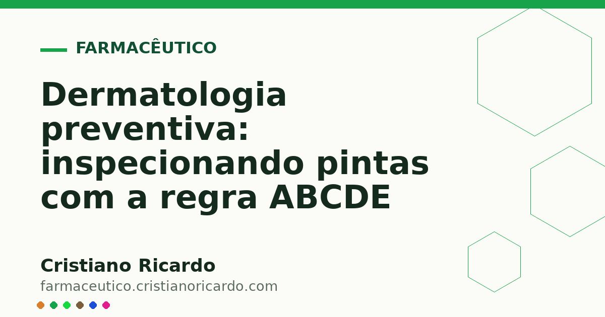 Card OG automático: Dermatologia preventiva: inspecionando pintas com a regra ABCDE