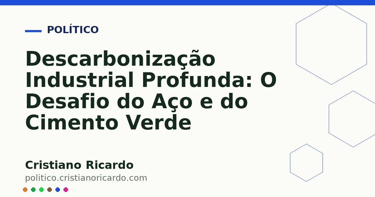 Card OG automático: Descarbonização Industrial Profunda: O Desafio do Aço e do Cimento Verde