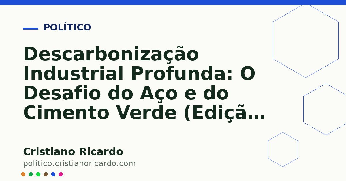 Card OG automático: Descarbonização Industrial Profunda: O Desafio do Aço e do Cimento Verde (Edição 2012)