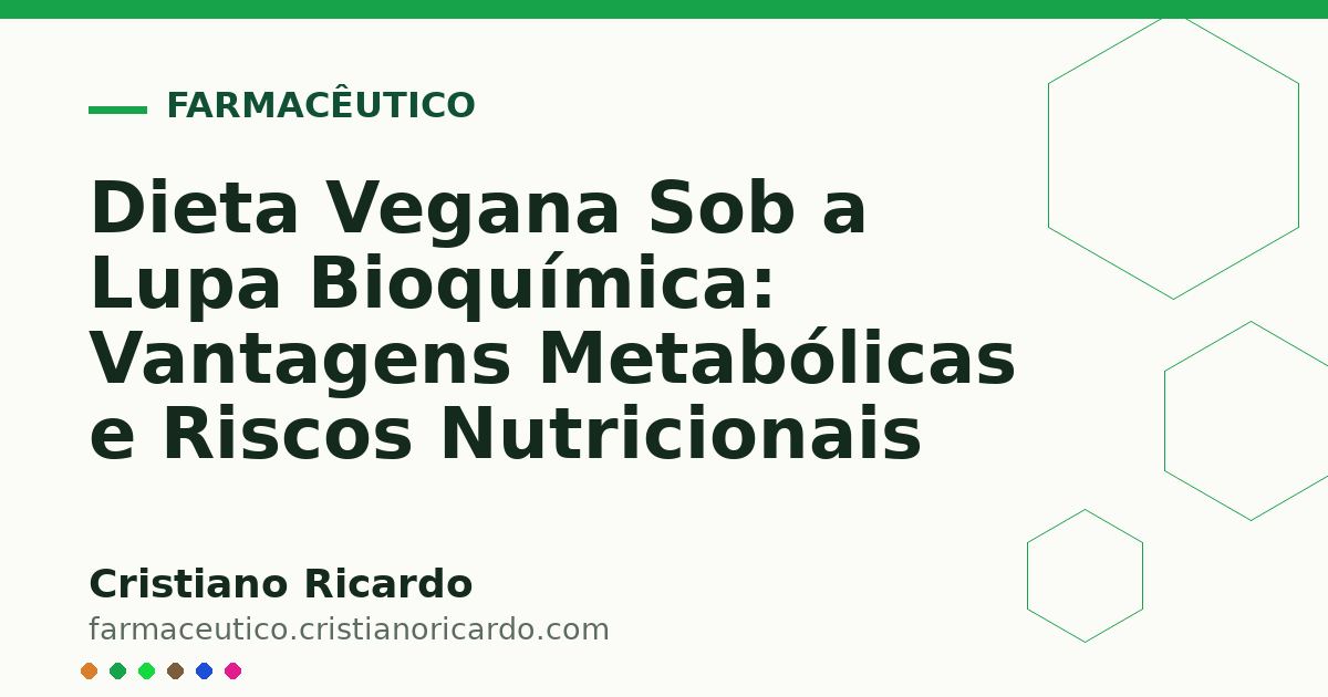 Card OG automático: Dieta Vegana Sob a Lupa Bioquímica: Vantagens Metabólicas e Riscos Nutricionais