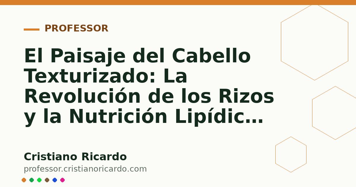 Card OG automático: El Paisaje del Cabello Texturizado: La Revolución de los Rizos y la Nutrición Lipídica en Brasil (Análisis de Mercado & Ciencia 2025)