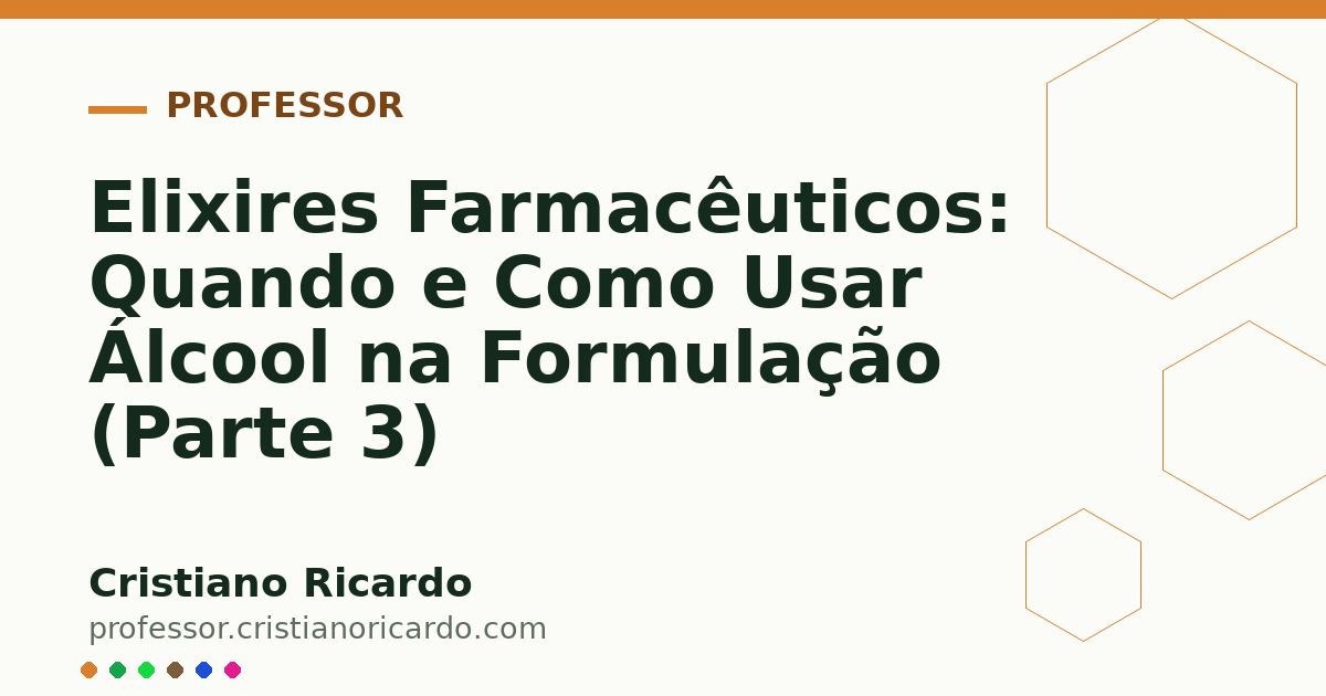 Card OG automático: Elixires Farmacêuticos: Quando e Como Usar Álcool na Formulação (Parte 3)