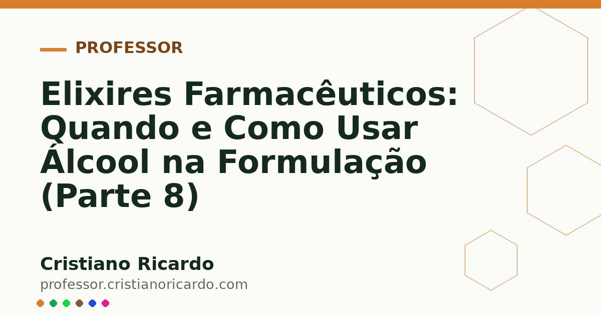 Card OG automático: Elixires Farmacêuticos: Quando e Como Usar Álcool na Formulação (Parte 8)