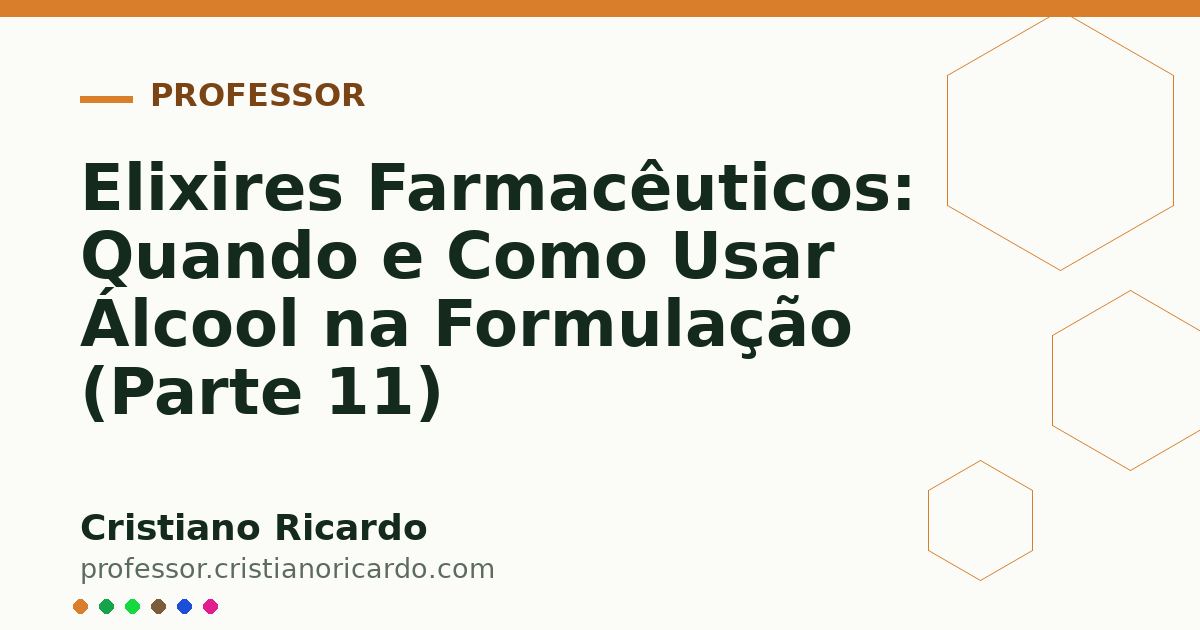 Card OG automático: Elixires Farmacêuticos: Quando e Como Usar Álcool na Formulação (Parte 11)