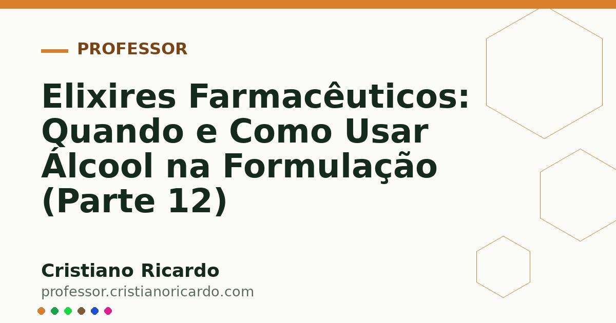 Card OG automático: Elixires Farmacêuticos: Quando e Como Usar Álcool na Formulação (Parte 12)