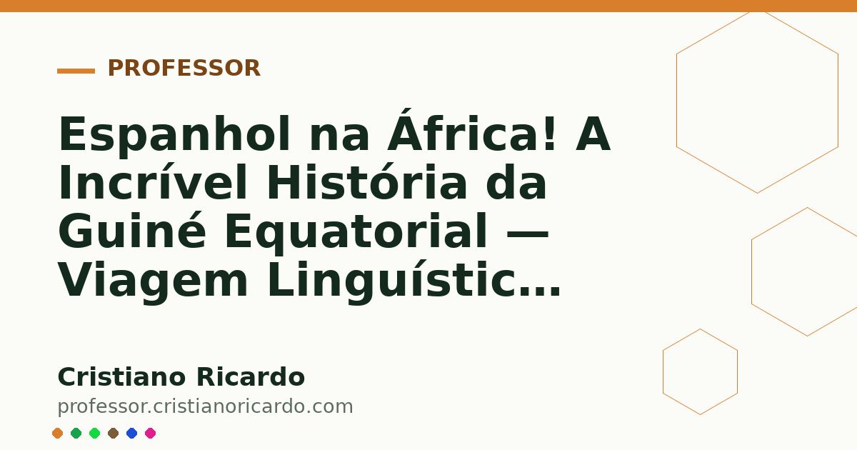 Card OG automático: Espanhol na África! A Incrível História da Guiné Equatorial — Viagem Linguística (2021)
