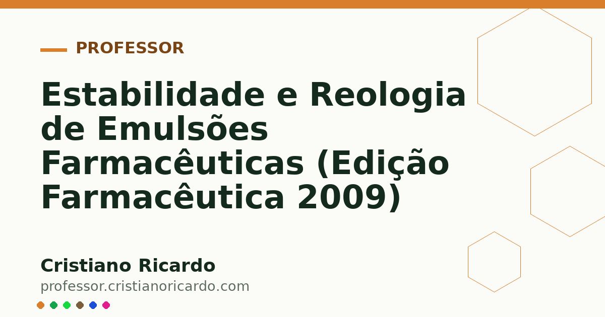Card OG automático: Estabilidade e Reologia de Emulsões Farmacêuticas (Edição Farmacêutica 2009)