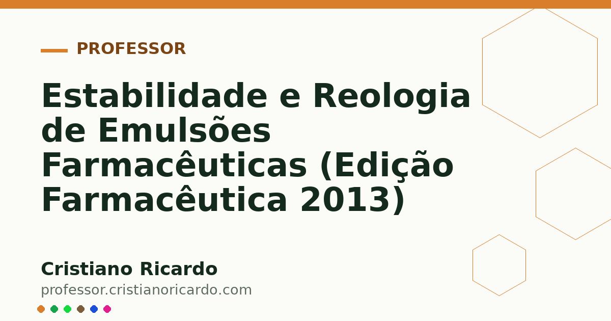 Card OG automático: Estabilidade e Reologia de Emulsões Farmacêuticas (Edição Farmacêutica 2013)