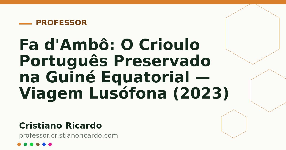 Card OG automático: Fa d'Ambô: O Crioulo Português Preservado na Guiné Equatorial — Viagem Lusófona (2023)