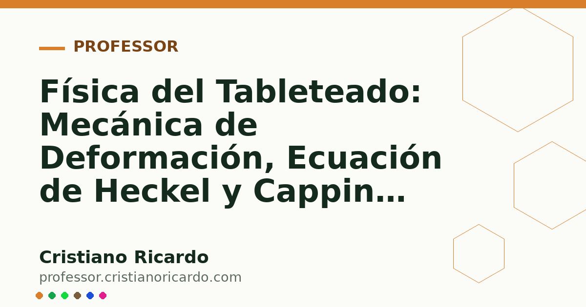 Card OG automático: Física del Tableteado: Mecánica de Deformación, Ecuación de Heckel y Capping (Tratado de Farmacotecnia 2022)