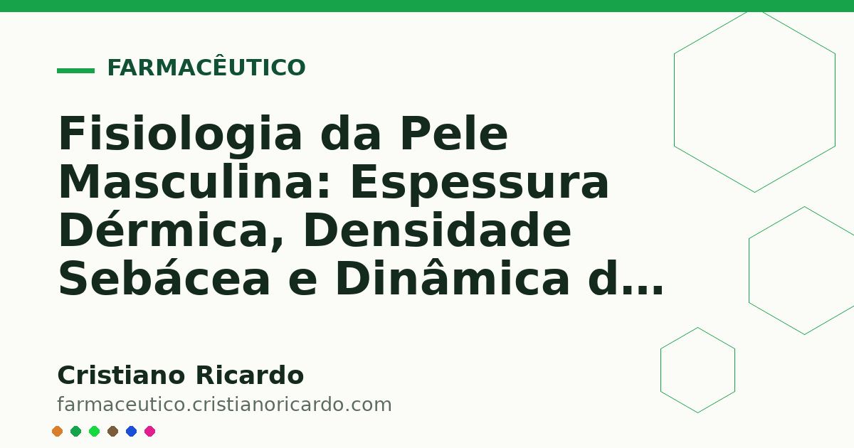 Card OG automático: Fisiologia da Pele Masculina: Espessura Dérmica, Densidade Sebácea e Dinâmica do Colágeno (Tratado de Estética Masculina 2023)