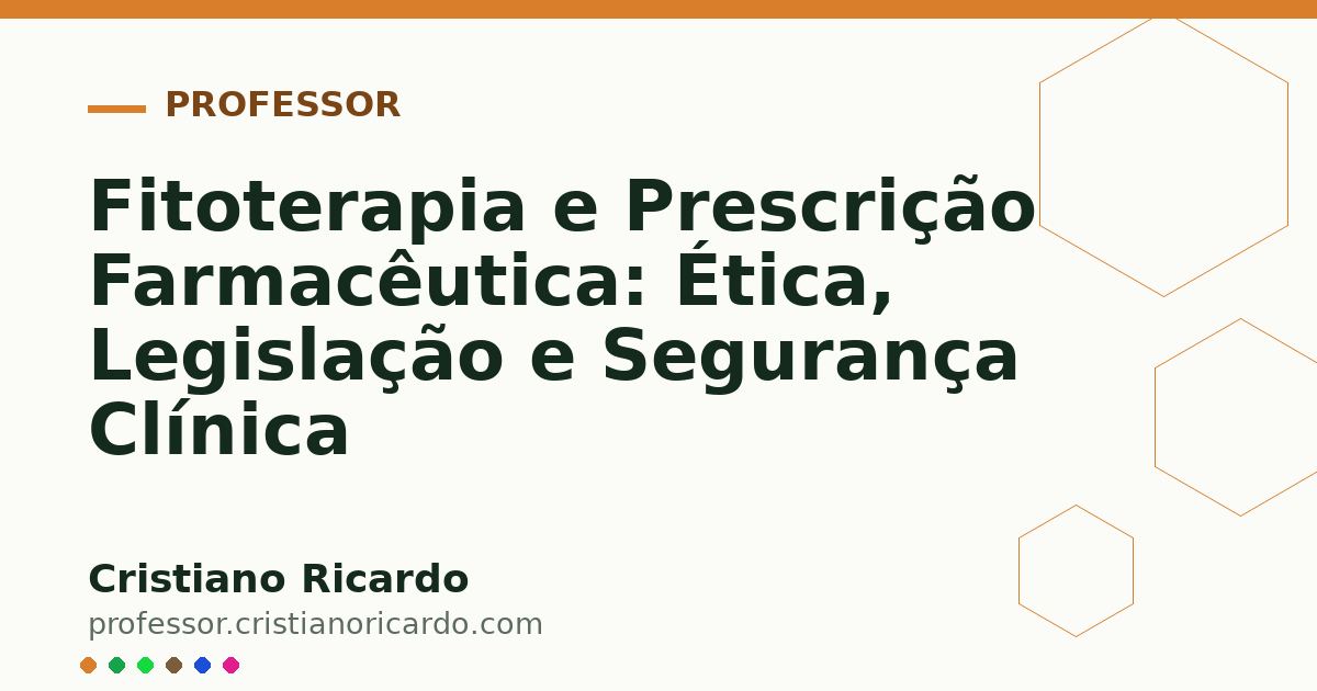Card OG automático: Fitoterapia e Prescrição Farmacêutica: Ética, Legislação e Segurança Clínica
